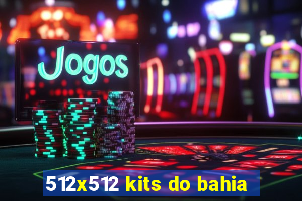 512x512 kits do bahia